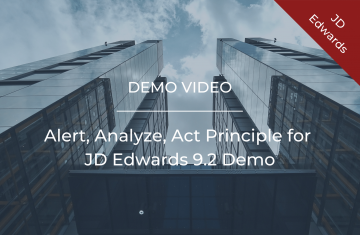 Alert, Analyze, Act Principle for JD Edwards 9.2 Demo