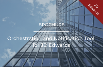 Orchestration and Notification Tool for JD Edwards