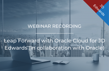 Leap Forward with Oracle Cloud for JD Edwards (in collaboration with Oracle)